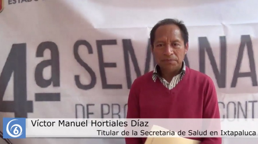 Arranca la 4º Semana de Protección contra Riesgos Sanitarios en Ixtapaluca