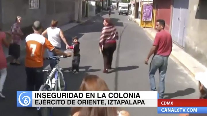 Ejército de Oriente una de las colonias más inseguras de Iztapalapa