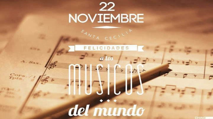 22 DE NOVIEMBRE, CELEBRACIÓN DEL DÍA INTERNACIONAL DEL MÚSICO