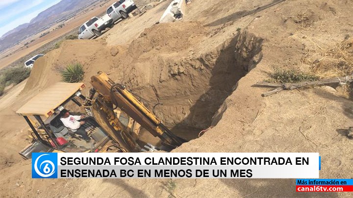 SEGUNDA FOSA CLANDESTINA ENCONTRADA EN ENSENADA BC EN MENOS DE UN MES