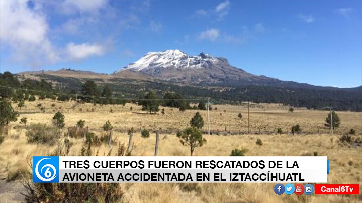 TRES CUERPOS FUERON RESCATADOS DE LA AVIONETA ACCIDENTADA EN EL IZTACCÍHUATL