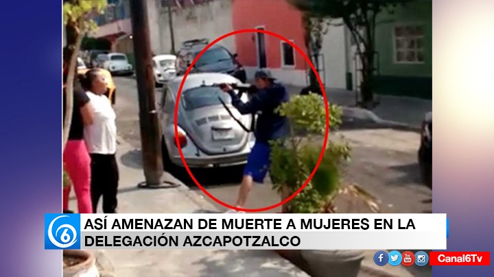 ASÍ AMENAZAN DE MUERTE A MUJERES EN LA DELEGACIÓN AZCAPOTZALCO