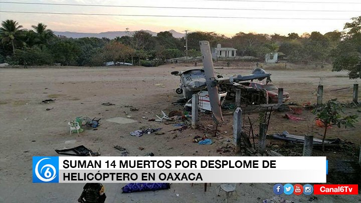 SUMAN 14 MUERTOS POR DESPLOME DE HELICÓPTERO EN OAXACA