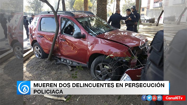 MUEREN DOS DELINCUENTES EN PERSECUCIÓN POLICIACA