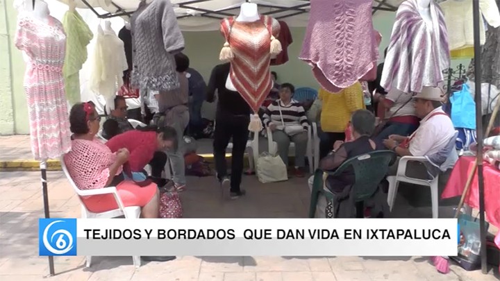 Tejidos y bordados que dan vida a Ixtapaluca
