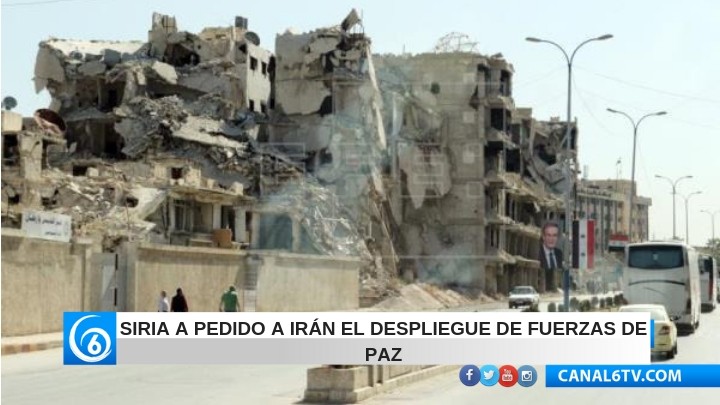 Siria a pedido a Irán el despliegue de fuerzas de paz