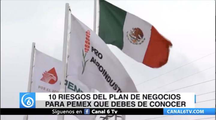 Conoce los 10 riesgos del plan de negocios para Pemex