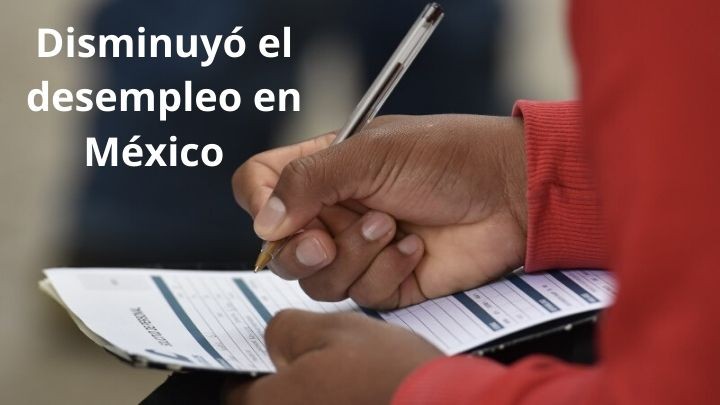 Disminuyó el desempleo en México
