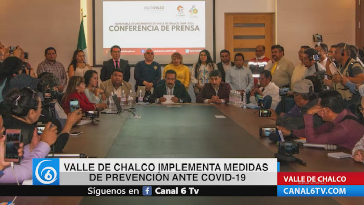 Valle de Chalco implementa medidas de prevención ante Covid-19