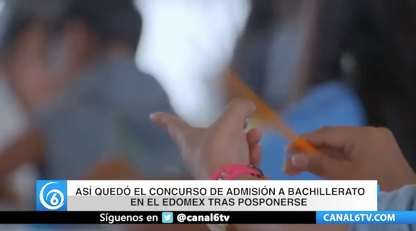 Así quedó el concurso de admisión a bachillerato en el Edomex tras posponerse