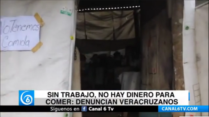 Sin trabajo, no hay dinero para comer: denuncian Veracruzanos