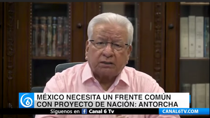 México necesita un frente común con proyecto de nación: Antorcha