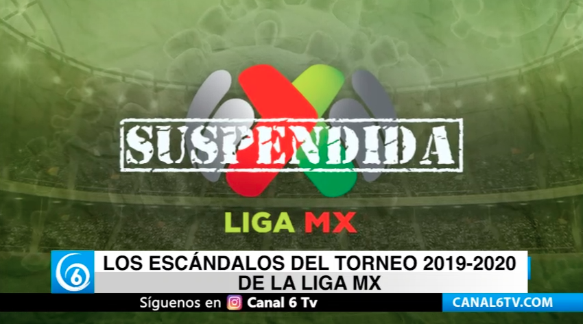 Los escándalos del torneo 2019-2020 de la Liga MX
