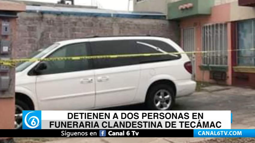 Detienen a dos personas en funerarias clandestinas de Tecámac