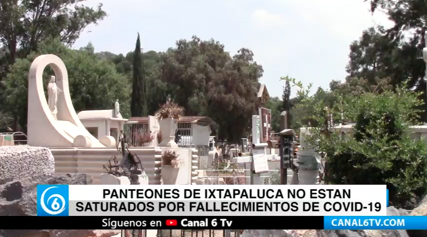 Panteones de Ixtapaluca no están saturados por fallecimientos de COVID-19
