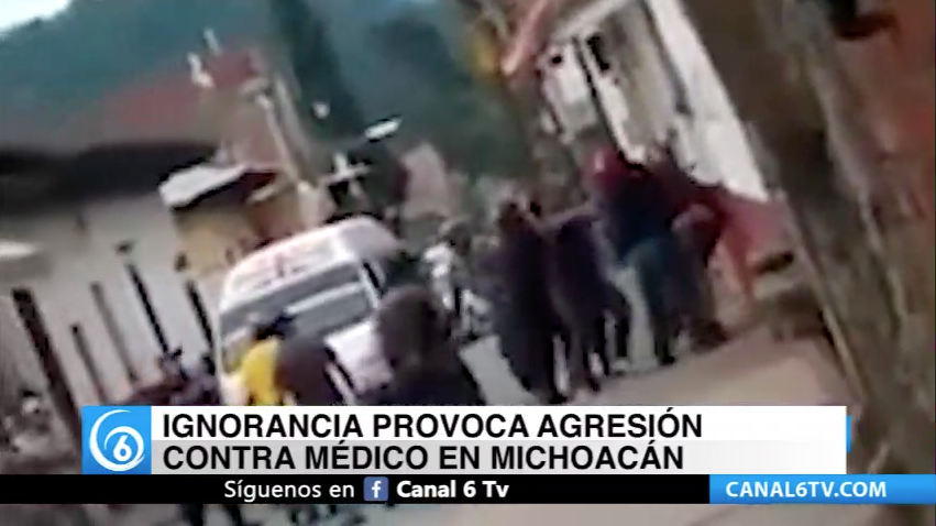 Ignorancia provoca agresión contra médico en Michoacán