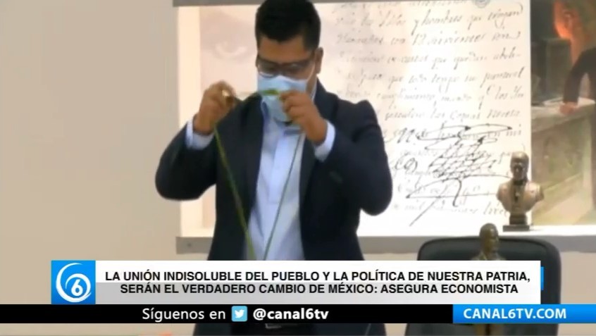 La unión indisoluble del pueblo y la política de nuestra patria serán el verdadero cambio de México: asegura economista