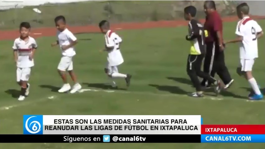 Estas son las medidas sanitarias para reanudar las ligas de fútbol en Ixtapaluca