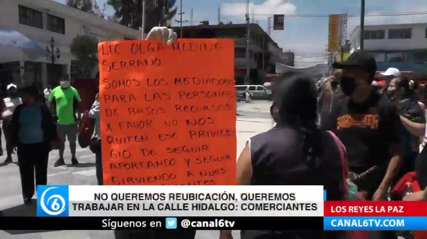 No queremos reubicación, queremos trabajar en la calle Hidalgo: Comerciantes de Los Reyes La Paz