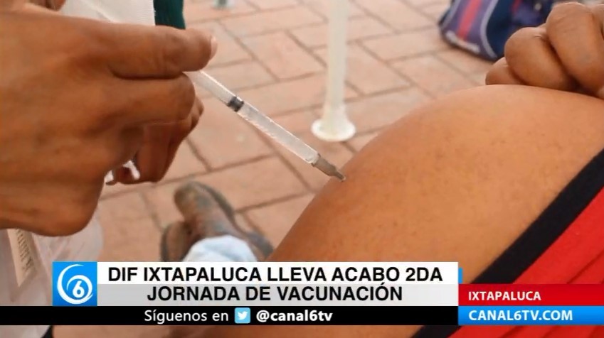 DIF Ixtapaluca lleva a cabo segunda jornada de vacunación