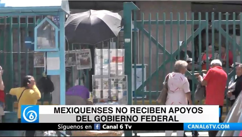Mexiquenses no reciben apoyos del gobierno federal