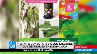 Invitan a conectarse a los talleres que se realizan en Ixtapaluca