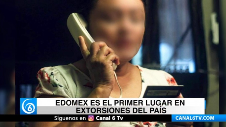 Edomex es el primer lugar en extorsiones del país