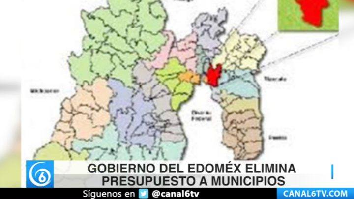 Gobierno del Edoméx elimina presupuesto a municipios