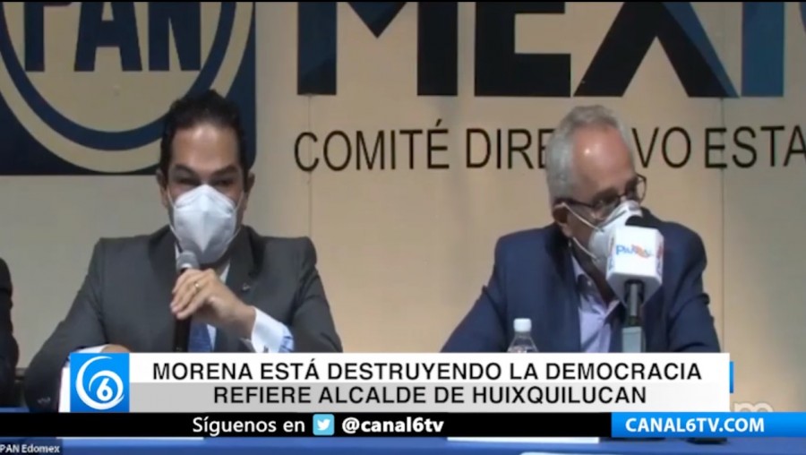 Morena está destruyendo la democracia, refiere alcalde de Huixquilucan
