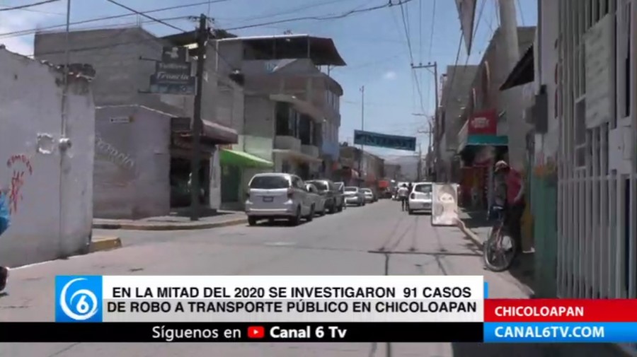En la mitad del 2020 se investigaron 91 casos de robo a transporte público en Chicoloapan