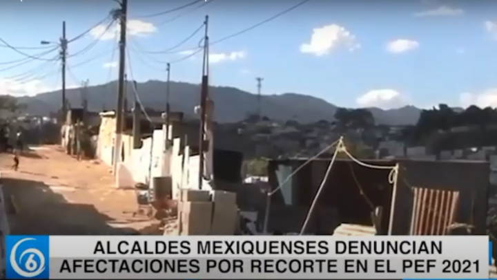 Alcaldes mexiquenses denuncian afectaciones por recorte en el PEF 2021