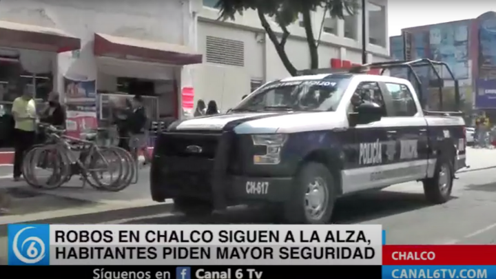 Robos en Chalco siguen a la alza, habitantes piden mayor seguridad