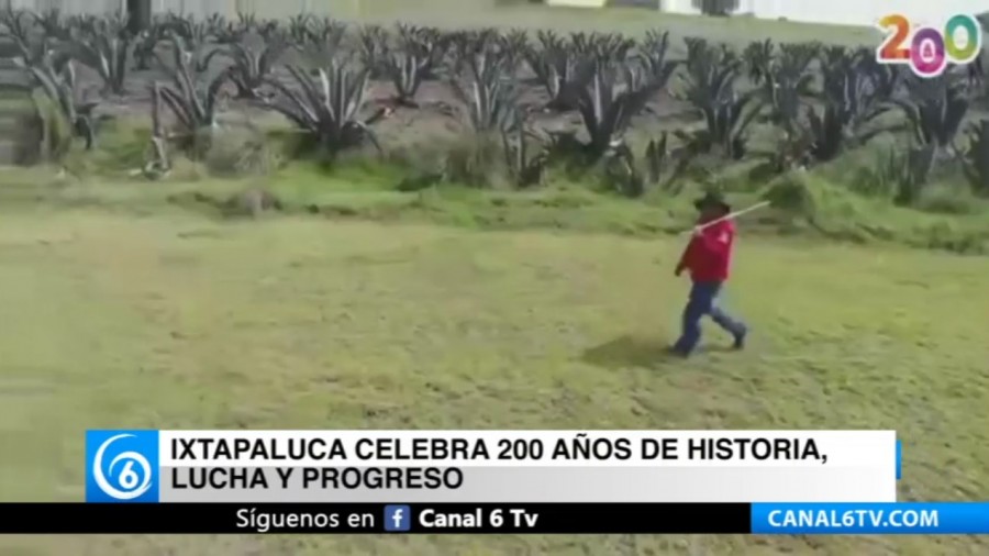 Ixtapaluca celebra 200 años de historia, lucha y progreso