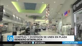 Compras y diversión se unen en Plaza Sendero Ixtapaluca