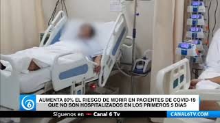 Aumenta 80% el riesgo de morir en pacientes de COVID-19 que no son hospitalizados en los primeros 5 días