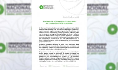 Clasificación de feminicidio no inició con AMLO, aunque intente adjudicárselo: ONC