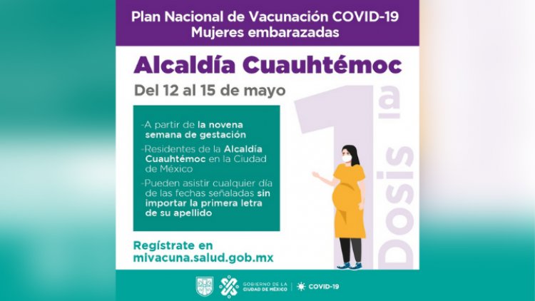 Arranca vacunación de mujeres embarazadas en la alcaldía Cuauhtémoc