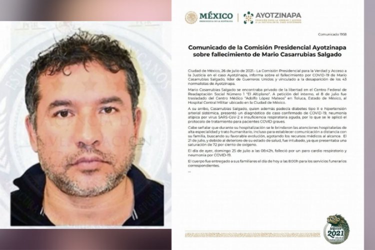 Fallece Mario Casarrubias, líder de Guerreros Unidos, ligado a caso Ayotzinapa