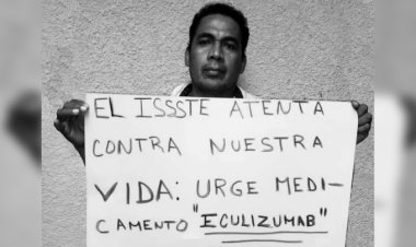 La carencia de medicamentos en el ISSSTE atenta contra nuestra vida