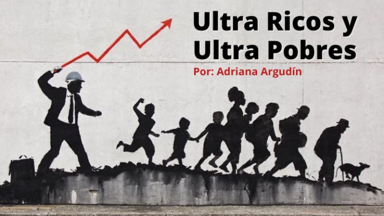 Ultra ricos y ultra pobres