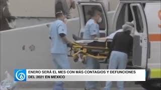 Enero será el mes con más contagios y defunciones del 2021 en México