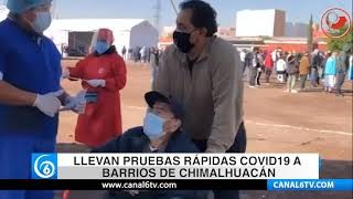Llevan pruebas rápidas COVID-19 a barrios de Chimalhuacán