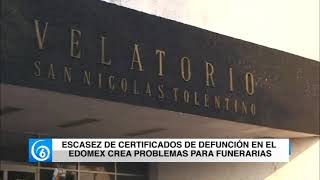 Escasez de certificados de defunción en el Edomex crea problemas para funerarias