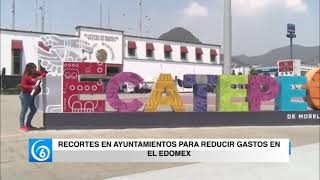 Recortes en ayuntamientos para reducir gastos en el Edomex