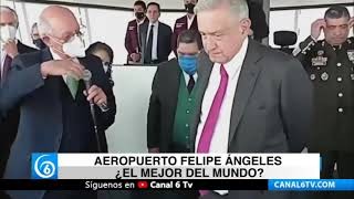 Aeropuerto Felipe Ángeles ¿el mejor del mundo?