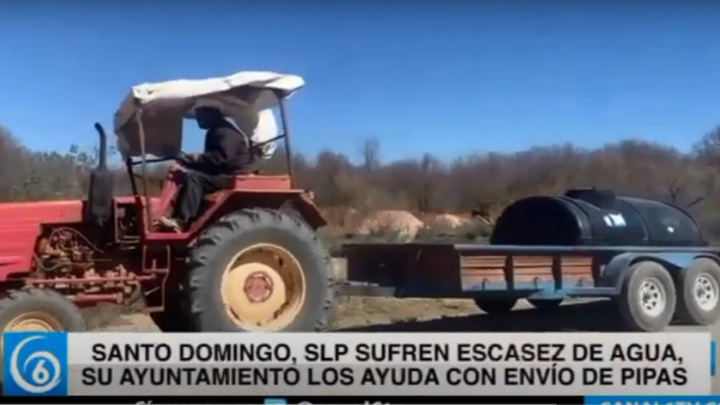 Santo Domingo, San Luis Potosí, sufre escasez de agua, su ayuntamiento los ayuda con envío de pipas