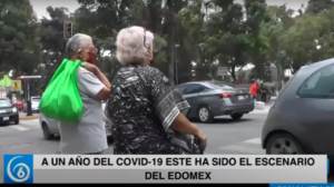 A un año del COVID-19 este ha sido el escenario del Edomex