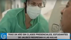 Tras un año sin clases presenciales, estudiantes de Jalisco regresan a las aulas