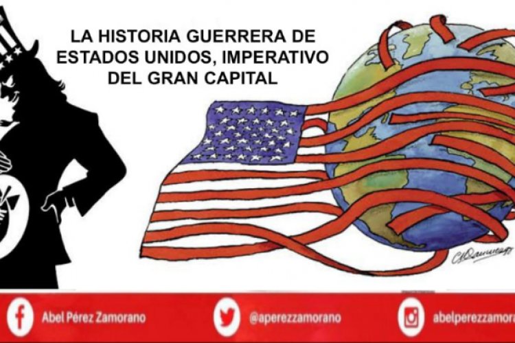 La historia guerrera de Estados Unidos, imperativo del gran capital