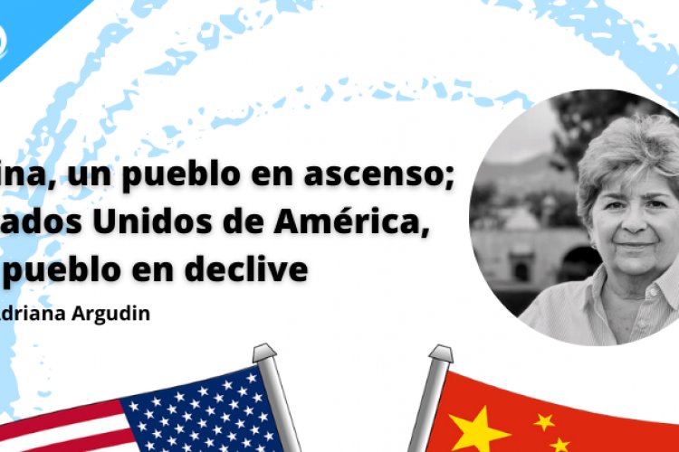 China, un pueblo en ascenso; Estados Unidos de América, un pueblo en declive